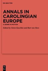 Analele în Europa carolingiană (ISBN: 9783111368016)