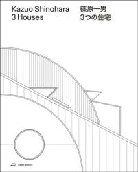 Kazuo Shinohara - 3 Houses (ISBN: 9783038604570)