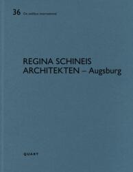 Regina Schineis Architekten - Augsburg (ISBN: 9783037613467)