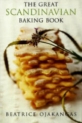 Great Scandinavian Baking Book - Beatrice Ojakangas (ISBN: 9780816634965)