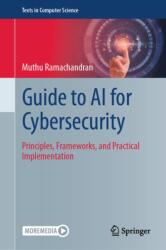 Guide to AI for Cybersecurity (ISBN: 9783032173669)