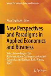New Perspectives and Paradigms in Applied Economics and Business (ISBN: 9783032155221)