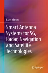 Smart Antenna Systems for 5G, Radar, Navigation and Satellite Technologies (ISBN: 9783032154880)