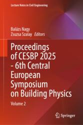 Proceedings of CESBP 2025 - 6th Central European Symposium on Building Physics (ISBN: 9783032140180)