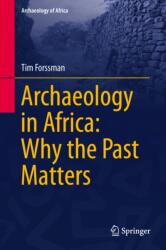 Archaeology in Africa: Why the Past Matters (ISBN: 9783032133649)