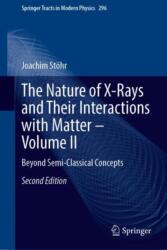 The Nature of X-Rays and Their Interactions with Matter-Volume II (ISBN: 9783032076335)