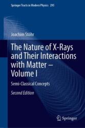 The Nature of X-Rays and Their Interactions with Matter-Volume I (ISBN: 9783032076298)