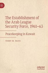 The Establishment of the Arab League Security Force, 1961-63 (ISBN: 9783032052568)