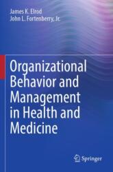 Organizational Behavior and Management in Health and Medicine (ISBN: 9783031618253)