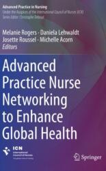 Advanced Practice Nurse Networking to Enhance Global Health (ISBN: 9783031397424)
