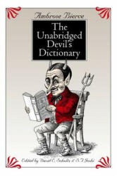 Unabridged Devil's Dictionary - Ambrose Bierce (ISBN: 9780820324012)