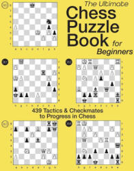 THE ULTIMATE CHESS PUZZLE BOOK FOR BEGINNERS - Olivier Pire (ISBN: 9782960344998)