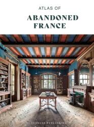 Atlas of Abandoned France (ISBN: 9782387150004)