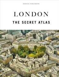 London - The Secret Atlas (ISBN: 9782361959692)