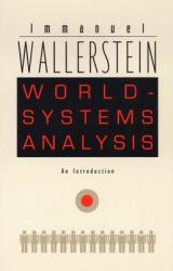 World-Systems Analysis - Immanuel Mauric Wallerstein (ISBN: 9780822334422)