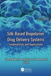 Silk-Based Biopolymer Drug Delivery Systems (ISBN: 9781998511389)