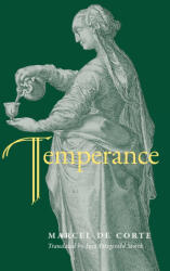 Temperance - Marcel De Corte, Inez Fitzgerald Storck (ISBN: 9781998492749)