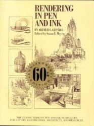 Rendering in Pen and Ink - 60th Anniversary Editio n - Arthur L. Guptill (ISBN: 9780823045297)