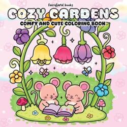 Cozy Gardens - Books Fairyland (ISBN: 9781998058655)