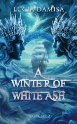 A Winter of White Ash - Lucia Damisa (ISBN: 9781997731382)
