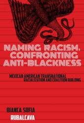 Naming Racism, Confronting Anti-Blackness (ISBN: 9781978842601)