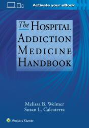The Hospital Addiction Medicine Handbook (ISBN: 9781975254476)