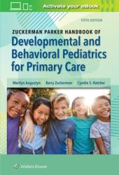 Zuckerman Parker Handbook of Developmental and Behavioral Pediatrics for Primary Care (ISBN: 9781975253486)