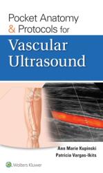 Pocket Anatomy & Protocols for Vascular Ultrasound (ISBN: 9781975227609)