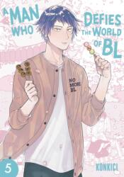 A Man Who Defies the World of BL, Vol. 5 (ISBN: 9781974765133)