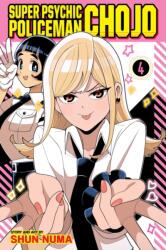 Super Psychic Policeman Chojo, Vol. 4 (ISBN: 9781974764525)
