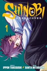 Shinobi Undercover, Vol. 1 - TAKEGUSHI IPPON (ISBN: 9781974757763)