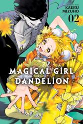 Magical Girl Dandelion, Vol. 2 - V02 (ISBN: 9781974716616)