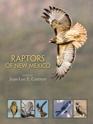 Raptors of New Mexico - Jean-Luc E. Cartron (ISBN: 9780826341457)