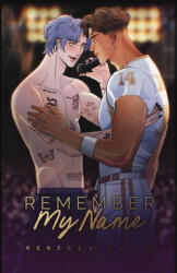 Remember My Name - Rebecca Rathe (ISBN: 9781970957006)