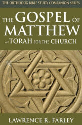 The Gospel of Matthew - Lawrence R. Farley (ISBN: 9781968863043)