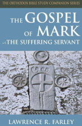 Gospel of Mark - Lawrence R. Farley (ISBN: 9781968863036)