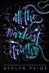 All The Darkest Truths - Avelyn Paige (ISBN: 9781968808037)