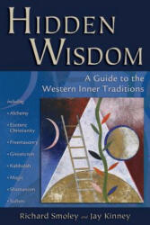 Hidden Wisdom - Richard Smoley, Jay Kinney (ISBN: 9780835608442)