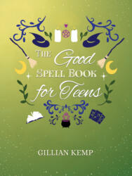 The Good Spell Book for Teens (ISBN: 9781968185756)