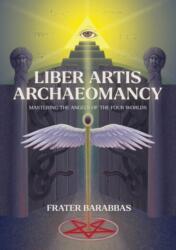 Liber Artis Archeomancy (ISBN: 9781968185060)