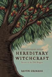 Hereditary Witchcraft - 25th Anniversary Edition (ISBN: 9781968185046)