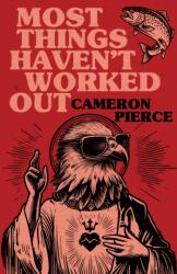 Most Things Haven't Worked Out (ISBN: 9781968043346)