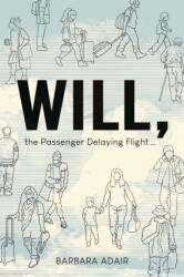 Will, the Passenger Delaying Flight (ISBN: 9781967673513)