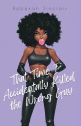 That Time I Accidentally Killed the Wrong Guy (ISBN: 9781967554072)