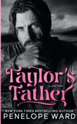 Taylor's Father - Penelope Ward (ISBN: 9781966867166)