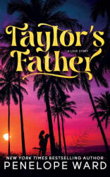 Taylor's Father - Penelope Ward (ISBN: 9781966867142)