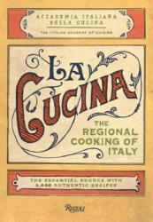 La Cucina - Italian Academy of Cuisine (ISBN: 9780847831470)
