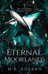 Eternal Moorlands - MK Ahearn (ISBN: 9781963836943)