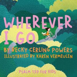 Wherever I Go (ISBN: 9781963511406)