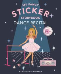 My Fancy Sticker Storybook: Dance Recital (ISBN: 9781963183719)